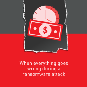 View post: When everything goes wrong during a ransomware attack