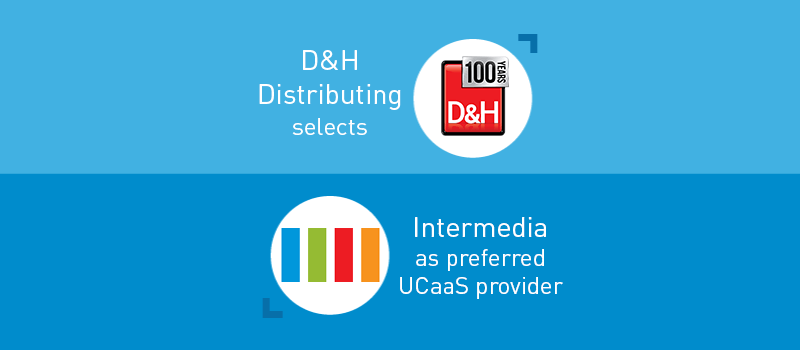 View post: D&#038;H Distributing Selects Intermedia as its Preferred UCaaS Provider